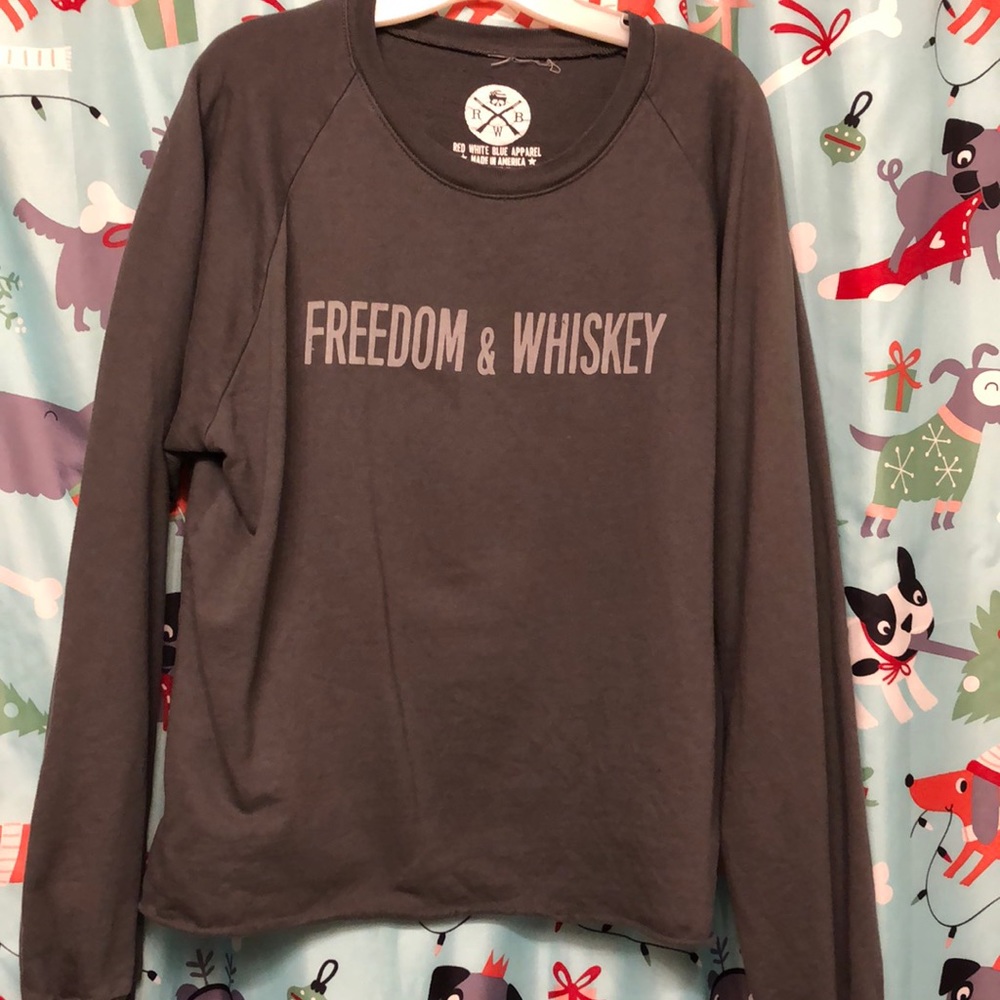 Freedom & Whiskey sweatshirt